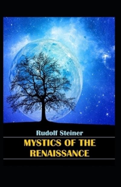 Cover for Rudolf Steiner · Mystics of the Renaissance (Paperback Bog) [Illustrated edition] (2021)