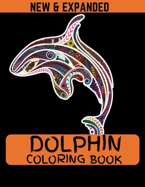 Dolphin Coloring Book (New & Expanded) - Ahsan Ahmed - Książki - Independently Published - 9798550007037 - 19 października 2020