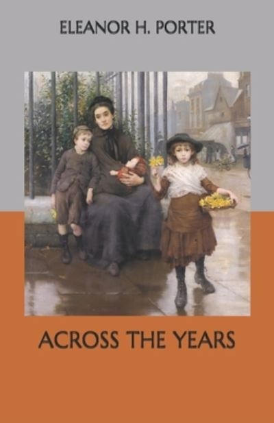 Cover for Eleanor H Porter · Across the Years (Paperback Book) (2020)