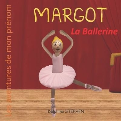 Cover for Delphine Stephen · Margot la Ballerine (Paperback Book) (2021)
