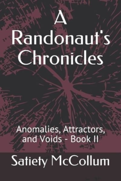 Cover for Satiety McCollum · A Randonaut's Chronicles (Paperback Book) (2021)