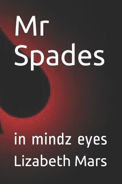 Cover for Lizabeth Mars · Mr Spades (Paperback Book) (2020)