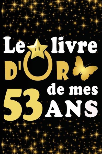 Cover for Livre D Carnet · Le Livre d'Or de mes 53 ans (Paperback Book) (2020)