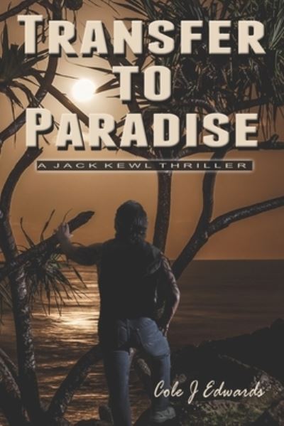 Cover for Cole J Edwards · Transfer To Paradise (Paperback Book) (2021)