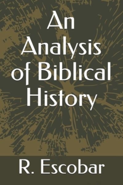 Cover for R Orce Sotomayor · An Analysis of Biblical History (Taschenbuch) (2020)