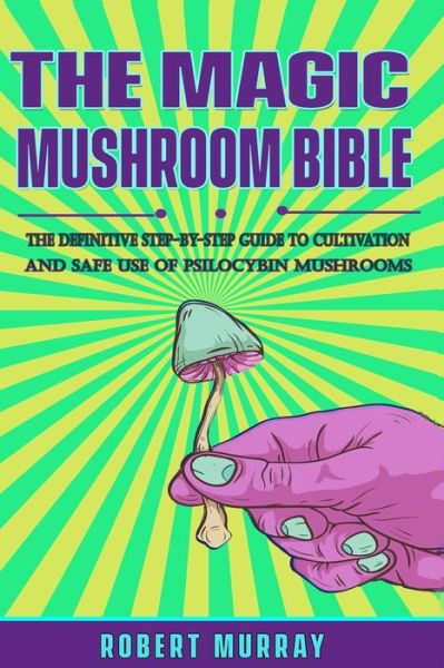 Cover for Robert Murray · The Magic Mushroom Bible (Paperback Book) (2020)