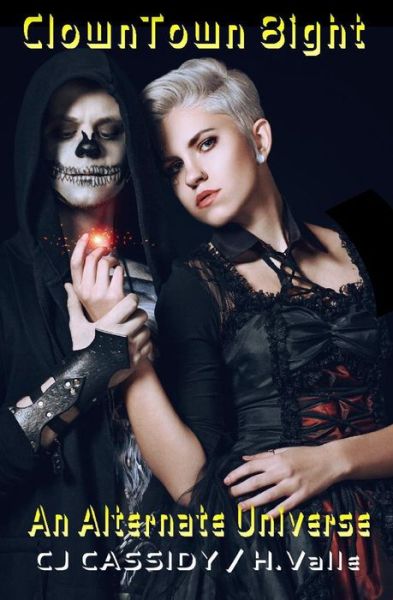 ClownTown 8ight - An Alternate Iniverse - Clowntown - Hector Valle - Books - Independently Published - 9798652303037 - August 16, 2020