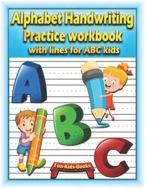 Alphabet Handwriting Practice workbook with lines for ABC kids - Bat-Kid- Book - Books - Independently Published - 9798657353037 - September 9, 2020