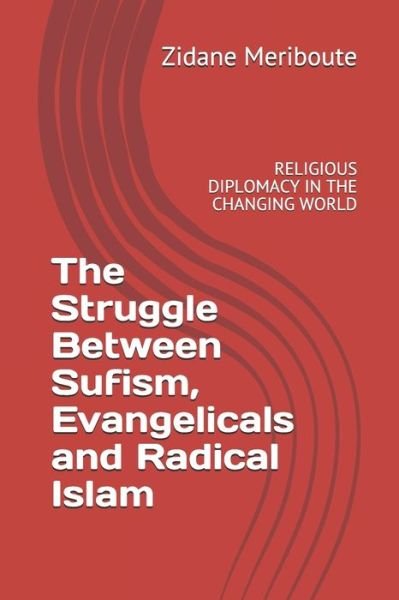 Cover for Zidane Meriboute · The Struggle Between Sufism, Evangelicals and Radical Islam (Taschenbuch) (2020)