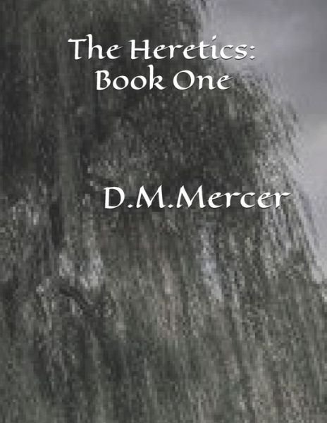D M Mercer · The Heretics (Pocketbok) (2020)