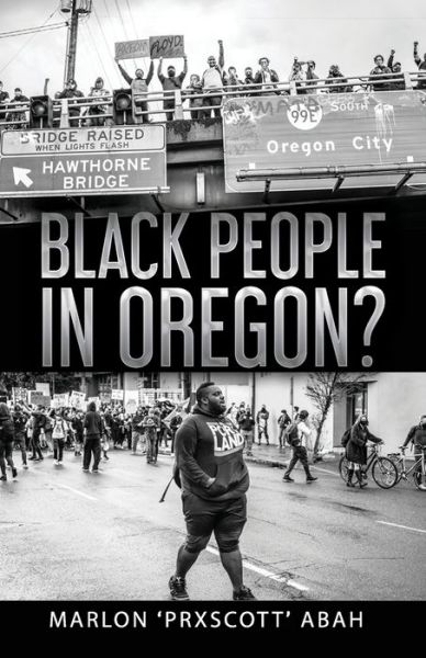 Cover for Marlon Prxscott Abah · Black People In Oregon? (Paperback Book) (2020)