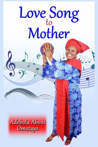 Cover for Adebola Abeni Omotayo · Love Song to Mother (Paperback Book) (2020)