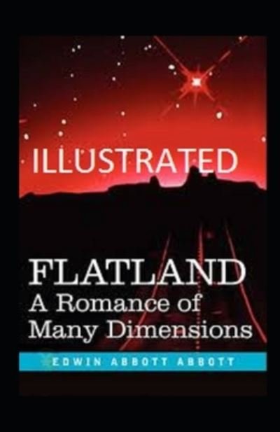 Cover for Edwin Abbott Abbott · Flatland A Romance of Many Dimensions illustrated (Paperback Book) (2020)