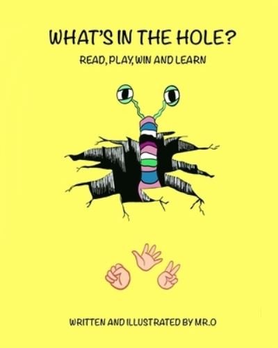 What's In The Hole? - O - Books - Independently Published - 9798691393037 - September 28, 2020