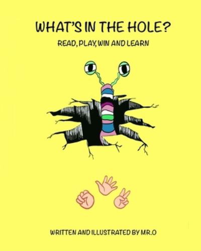 What's In The Hole? - O - Bøger - Independently Published - 9798691393037 - 28. september 2020