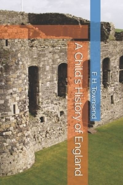 Cover for F H Townsend · A Child's History of England (Paperback Book) (2021)