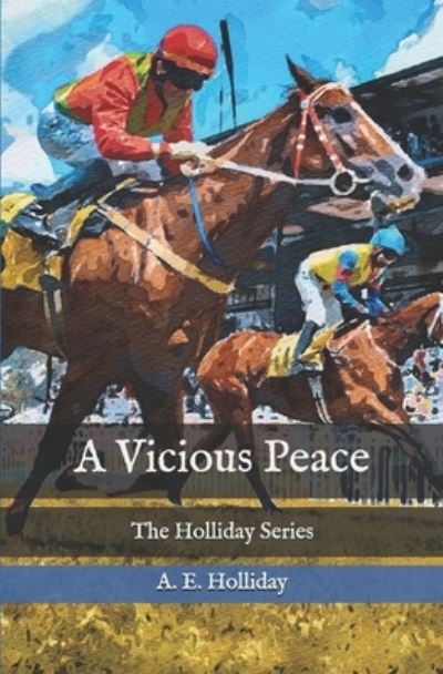 Cover for A E Holliday · Vicious Peace - The Holliday (Paperback Book) (2021)