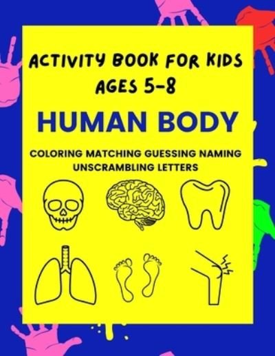 Cover for Lubawi Lubawi · Activity Book For Kids Ages 5-8: Human Body From Head To Toes Grade 1 - 2 Coloring Matching Guessing Naming (Pocketbok) (2021)