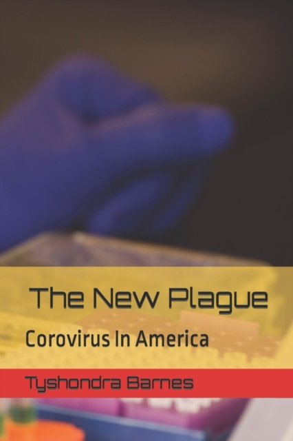 Cover for Tyshondra Reneta Barnes · The New Plague: Corovirus In America (Taschenbuch) (2021)