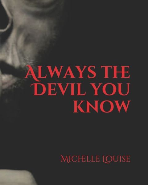 Cover for Michelle Louise · Always the Devil you know (Paperback Book) (2021)