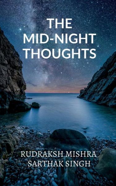 Cover for Rudraksh Mishra · The Mid Night Thoughts (Paperback Book) (2022)