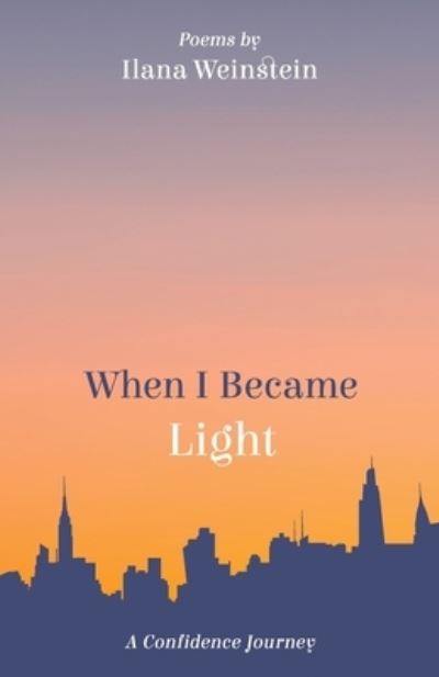 Cover for Ilana Weinstein · When I Became Light (Book) (2023)