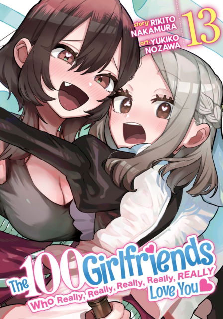 The 100 Girlfriends Who Really, Really, Really, Really, Really Love You Vol. 13 - The 100 Girlfriends Who Really, Really, Really, Really, Really Love You - Rikito Nakamura - Books - Seven Seas Entertainment, LLC - 9798891609037 - March 4, 2025