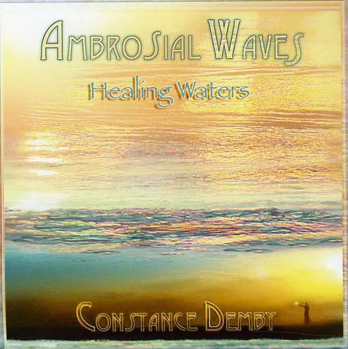 Ambrosial Waves :healing Waters - Constance Demby - Musik - CD Baby - 0015882072038 - 26. juli 2012