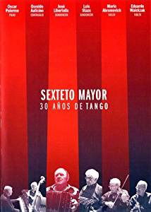 Cover for Sexteto Mayor · 30 Años De Tango (DVD) (2006)