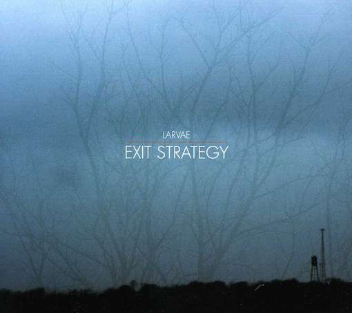 Cover for Larvae · Exit Strategy (CD) (2012)