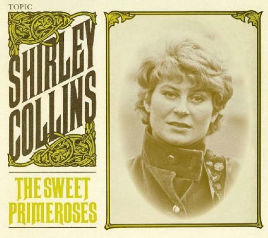 The Sweet Primeroses - Shirley Collins - Musik - TOPIC - 0714822890038 - 22. März 2019