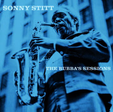 Sonny Stitt · Bubba's Sessions (LP) [RSD 2023 edition] (2023)