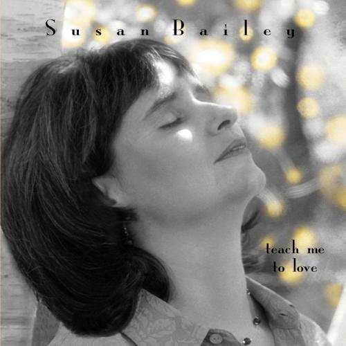 Cover for Susan Bailey · Teach Me to Love (CD) (2003)