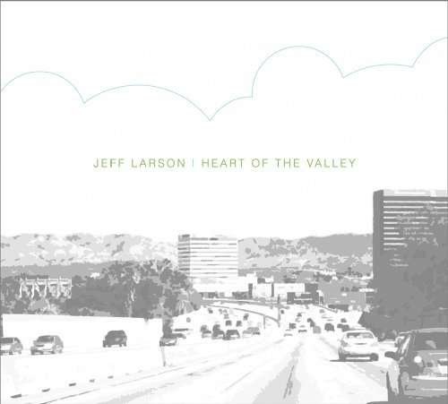 Cover for Jeff Larson · Heart of the Valley (CD) (2009)