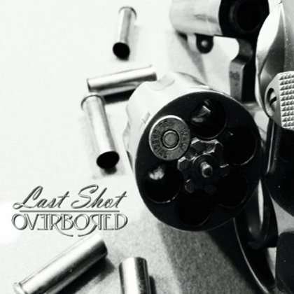 Cover for Overbored · Last Shot EP (CD) (2012)