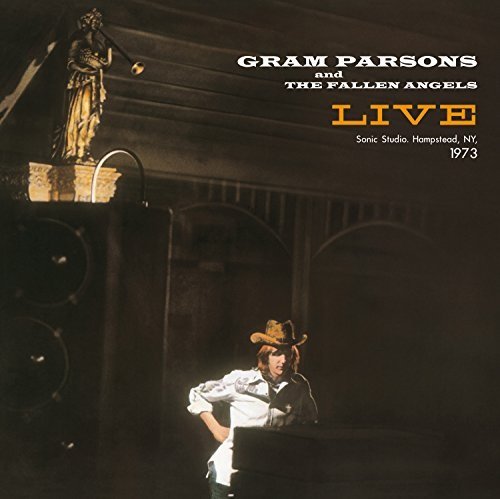 Cover for Gram Parsons &amp; the Fallen Angels · Live in Sonic Studios in Hampstead Ny. March 13 .  1973 (VINYL) (2015)