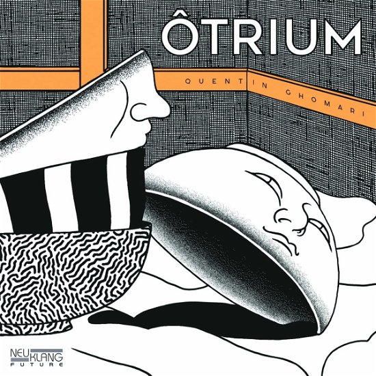 Otrium - Quentin Ghomari - Muziek - NEUKLANG - 4012116426038 - 10 juni 2022