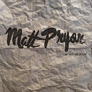 Cover for Matt Pryor · Wrist Slitter (LP) (2015)