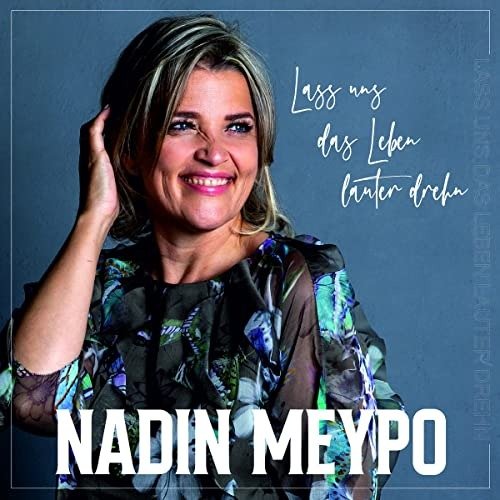 Cover for Nadin Meypo · Lass Uns Das Leben Lauter Drehn (CD) (2022)