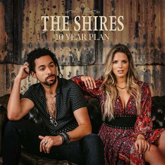 10 Year Plan - Shires - Music - BMG RIGHTS MANAGEMENT (UK) LTD - 4050538749038 - March 11, 2022