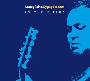 Cover for Lancy Falta Gypsy Stream · In The Fields (CD) [Digipak] (2008)