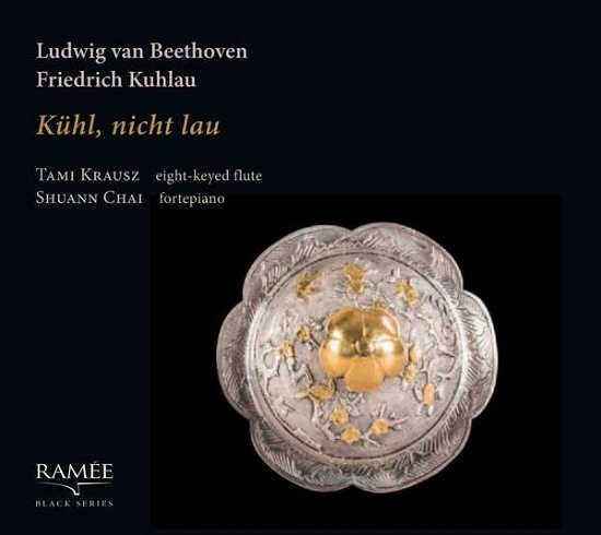 Ludwig Van Beethoven / Friedrich Kuhlau: Kuhl Nicht Lau - Tami Krausz / Shuann Chai - Musik - RAMEE - 4250128519038 - 13. März 2020