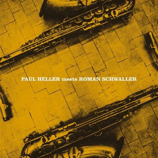 Meets Roman Schwaller - Paul Heller - Music - MONS RECORDS - 4260054556038 - March 23, 2018