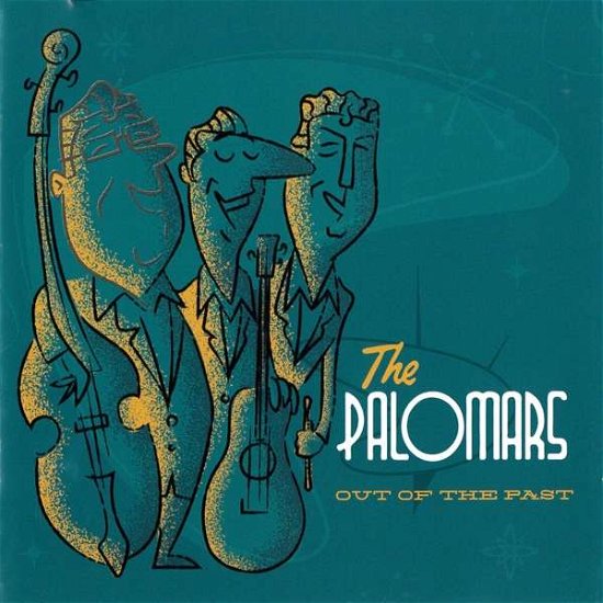 Palomars · Out Of The Past (CD) (2016)