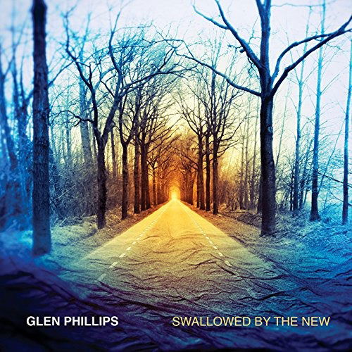 Cover for Glen Phillips · Swallowed by the New (CD) [Japan Import edition] (2018)