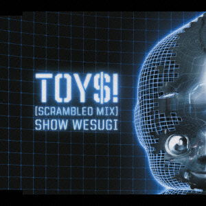 Cover for Wesugi Show · Toys! [scrambled Mix] (CD) [Japan Import edition] (2006)