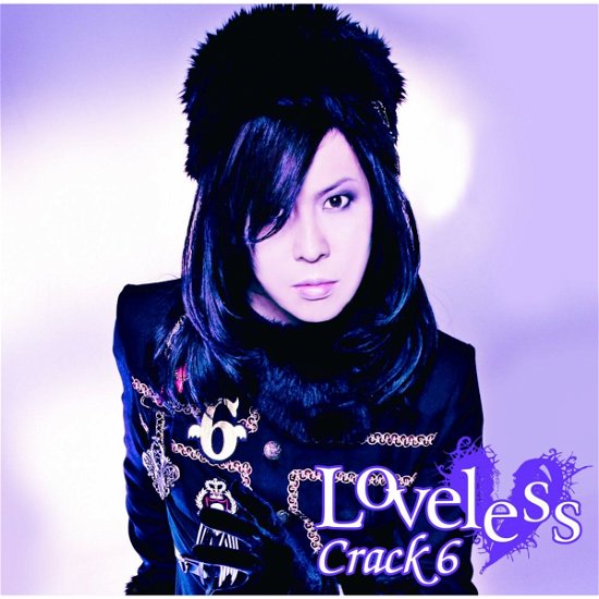 Cover for Crack 6 · Loveless (CD) [Japan Import edition] (2013)
