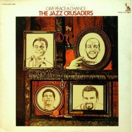 Cover for Jazz Crusaders · Give Peace a Chance (CD) [Remastered edition] (2013)