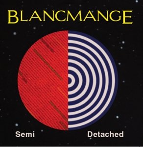 Semi Detached - Blancmange - Musik - CHERRY RED - 5013929165038 - 23. marts 2015
