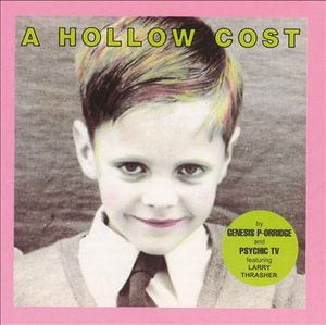 Cover for Psychic TV · A Hollow Cost [Visionary] (CD)